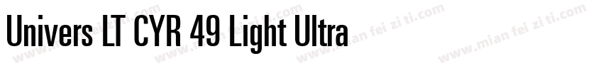 Univers LT CYR 49 Light Ultra Cond字体转换
